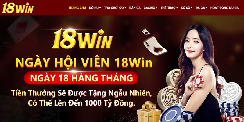 Nhà cái 18win chi trả tiền thưởng sòng phẳng và công bằng