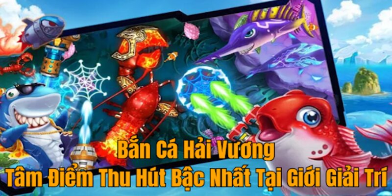 Chất lượng bắn cá Hải Vương được người chơi đánh giá rất cao